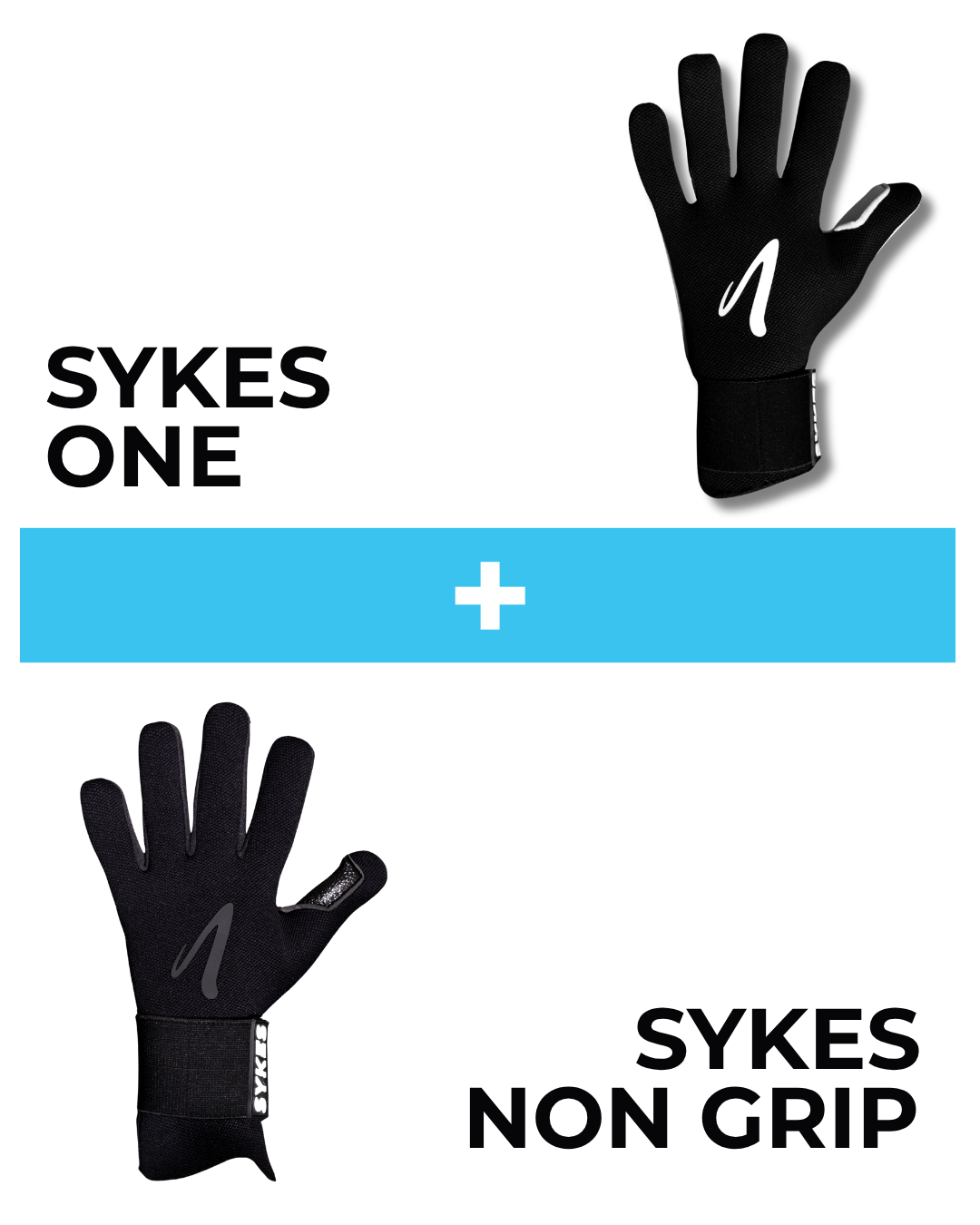 SYKES ONE + SYKES NON GRIP